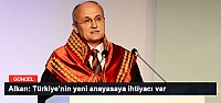 Alkan: Türkiye'nin yeni anayasaya ihtiyacı var