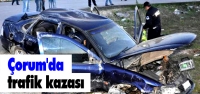 Çorum'da trafik kazası: 1 ölü 2 yaralı