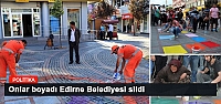 Onlar boyadı Edirne Belediyesi sildi