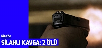 Rize'de silahlı kavga: 2 ölü!