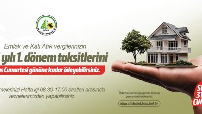 Bolu Belediyesi, emlak ve katı atık vergisi 1. taksit ödemeleri
