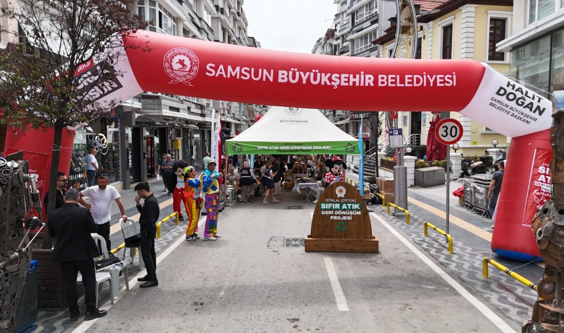 Samsun Büyükşehir Belediyesi tarafından Çiftlik Caddesi’ne “Sıfır Atık Dönüşüm” projesi