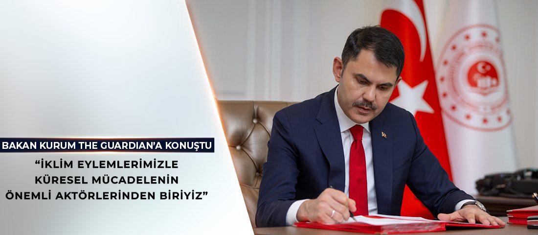 İngiliz gazetesi The Guardian’a röportaj veren Çevre, Şehircilik ve İklim