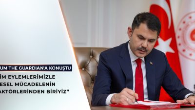 İngiliz gazetesi The Guardian’a röportaj veren Çevre, Şehircilik ve İklim