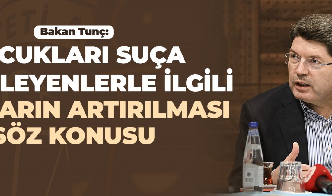 Adalet Bakanı Yılmaz Tunç, 11. Yargı Paketi’nde yer alan teklifle