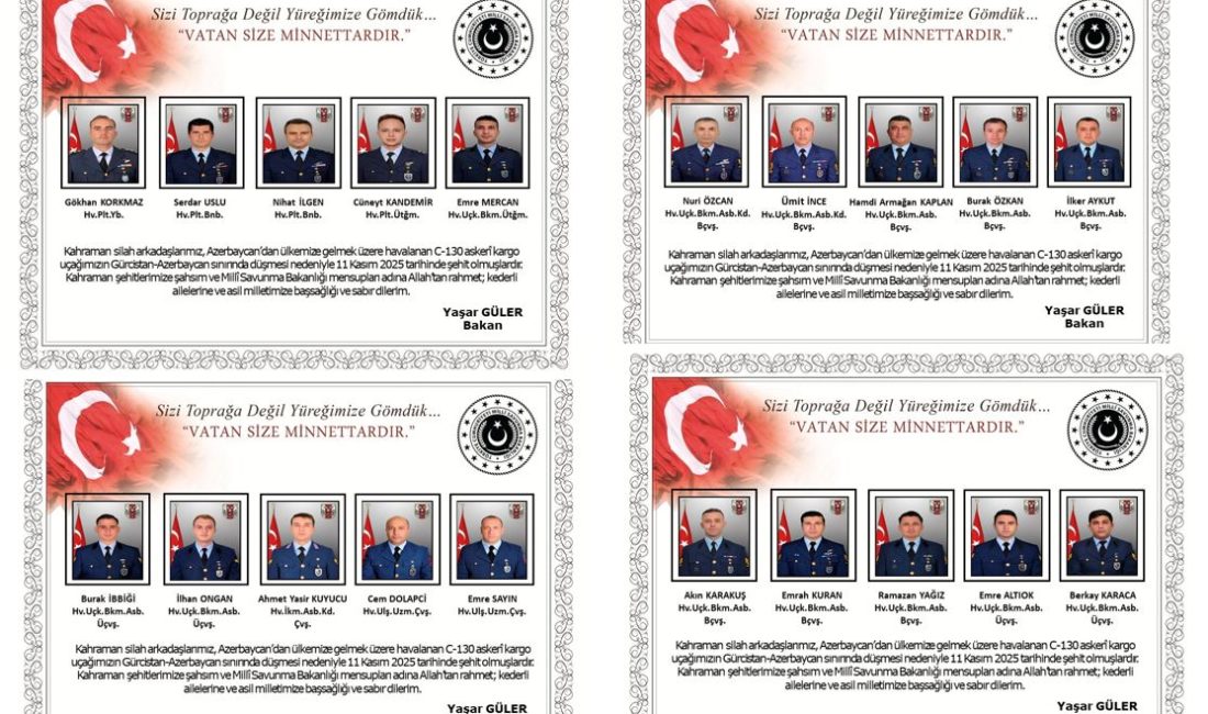 C-130 Kazasında Şehit Olan Kahramanlarımız: Vatan Size Minnettardır! Milli Savunma Bakanı Yaşar Güler, 11 Kasım 2025 tarihinde Gürcistan-Azerbaycan