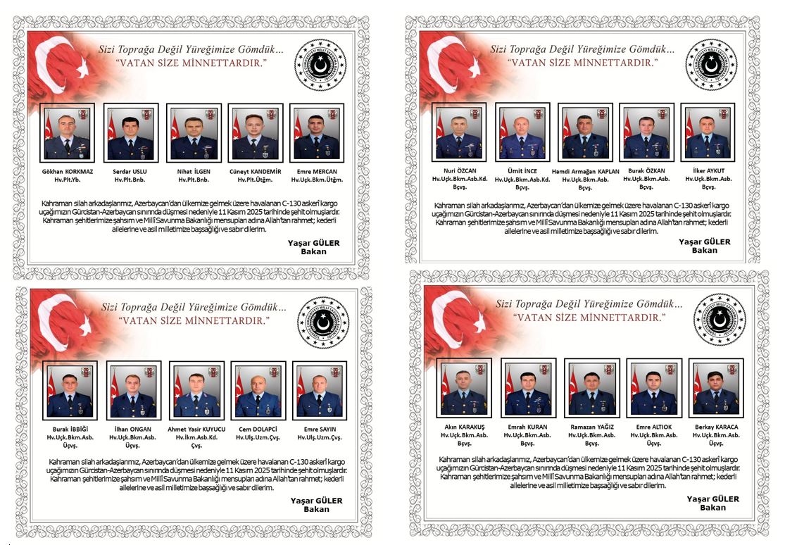 C-130 Kazasında Şehit Olan Kahramanlarımız: Vatan Size Minnettardır! Milli Savunma Bakanı Yaşar Güler, 11 Kasım 2025 tarihinde Gürcistan-Azerbaycan