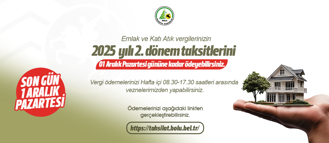 Emlak Vergisi’nde Son Gün: 30 Kasım Bolu Belediyesi, 2025 yılı 2. taksit vergi ödemelerinin son ödeme