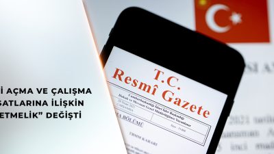 “İşyeri Açma ve Çalışma Ruhsatlarına İlişkin Yönetmelikte Değişiklik” yapıldı. Resmi