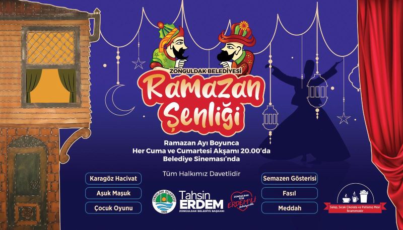 Ramazan Akşamları Belediye Sineması’nda Şenlik Var Ramazan Ayı boyunca her Cuma ve Cumartesi akşamı saat 20.00’de