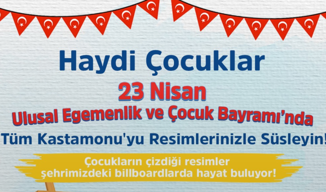 Kastamonu Belediyesi, 23 Nisan Ulusal Egemenlik ve Çocuk Bayramı kapsamında