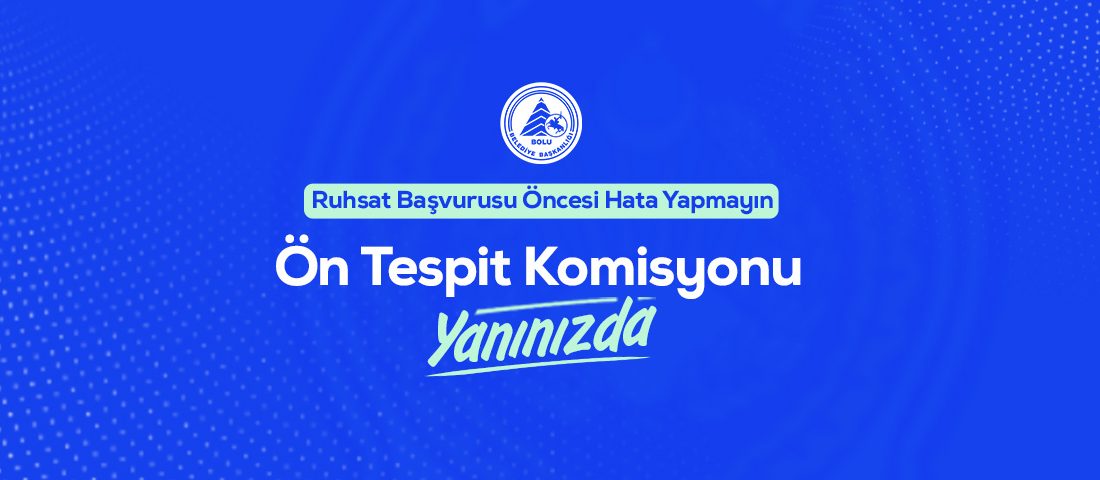 Bolu Belediyesi, iş yeri açma ve çalışma ruhsatı başvuru süreci